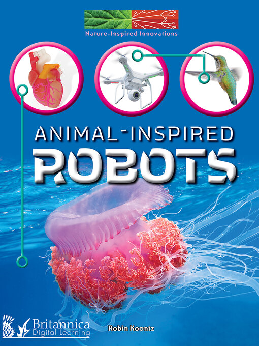 Title details for Animal-Inspired Robots by Robin Koontz - Available